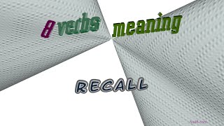 recall  10 verbs which mean recall sentence examples [upl. by Aihsa]