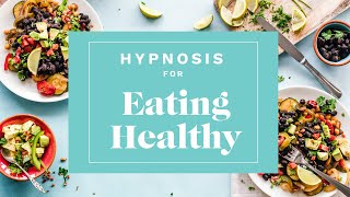 Hypnosis for eating healthy Master your eating habits hypnotherapy session [upl. by Fae713]