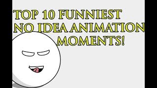 TOP 10 FUNNIEST NO IDEA ANIMATION PARTSVIDEOS [upl. by Pylle]