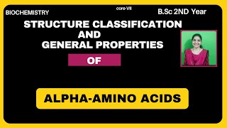 Structure Classification And General Properties Of alpha AMINO ACIDS BSc 2nd Yearaminoacids12 [upl. by Nilreb]