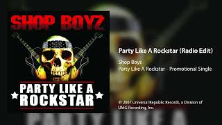 Shop Boyz  Party Like A Rockstar Radio Edit [upl. by Nynahs602]