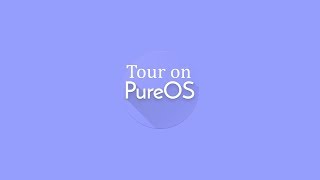 Tour and Review on PureOS HD  OS Tour  Purism [upl. by Khai]