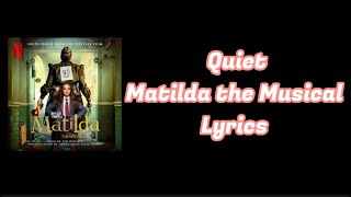 Quiet Lyrics  Matilda the Musical [upl. by Anirol]