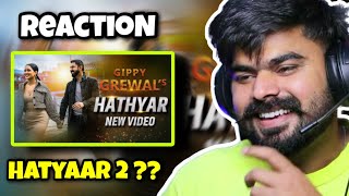 REACTION ON  Hathyar HD Video  Gippy Grewal  Aman Hayer  Chaupal  Latest Punjabi Songs 2023 [upl. by Akiner]