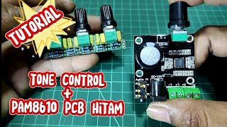 tutorial memasang tone control pada pam8610 [upl. by Latsyek]