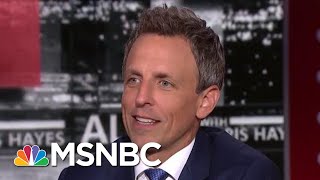 Seth Meyers On Late Night In The President Donald Trump Era  All In  MSNBC [upl. by Bliss]