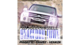 Marky B x FAWBY x Deakin  Bradford Town [upl. by Ahsined]