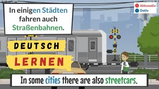 Deutsch Lernen  wichtige Sätze auf Deutsch  Verkehrsmittel  Hören amp Lesen  Verstehen amp Vokabeln [upl. by Eeslehc]