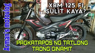 XRM 125 Fi REVIEW AFTER 3 YEARS NA GINAMITSULIT KAYANG BUMULI NITOPANOORIN [upl. by Aurea]