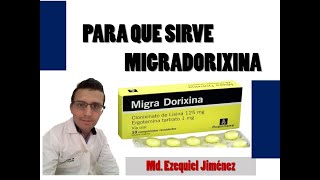 MIGRADORIXINA PARA QUÉ SIRVE Y CUANDO TOMAR MIGRADORIXINA DOLOR DE CABEZA MIGRAÑA [upl. by Atekihc]