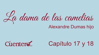 AUDIOLIBRO La dama de las camelias Capítulos 17 y 18 [upl. by Einnos576]