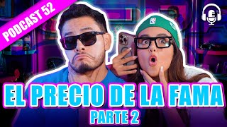 JODA ❤️ EL PRECIO DE LA FAMA PT2 😳🔥PODCAST 52 [upl. by Alodie14]