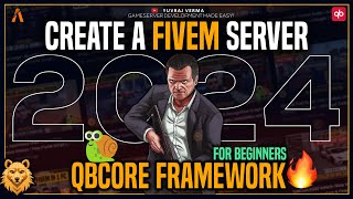 Create a FiveM Server in 2024  QBCore Framework  StepbyStep Tutorial  FiveM Roleplay Server [upl. by Tloc]