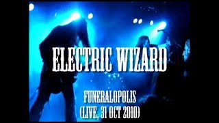 Electric Wizard  Funeralopolis live 31 Oct 2010 [upl. by Ecerehs630]