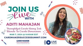 Card Maker Success Summit March 2024  Live QampA with Aditi Mahajan [upl. by Nnaael513]