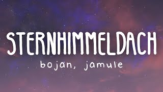 BOJAN amp Jamule  STERNHIMMELDACH Lyric Video [upl. by Ericka846]