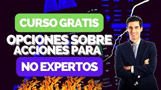 CURSO GRATIS I OPCIONES sobre ACCIONES para NO EXPERTOS🚀✅ [upl. by Cimbura]