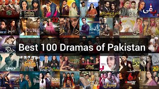 Top 100 Pakistani dramas  Best 100 Pakistani dramas [upl. by Niwdog]