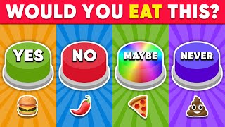 Choose One Button Food Edition 🔴🔵🟡🟣 YES or NO or MAYBE or NEVER Challenge  Daily Quiz [upl. by Leggat]