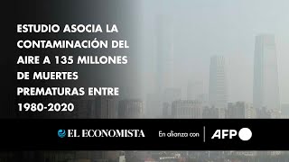 Estudio asocia la contaminación del aire a 135 millones de muertes prematuras entre 19802020 [upl. by Vanya447]