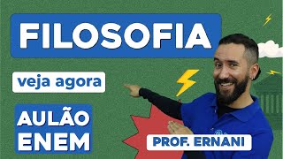 AULÃO DE FILOSOFIA PARA O ENEM principais temas e pensadores  Aulão Enem  Prof Ernani Silva [upl. by Mitzie]