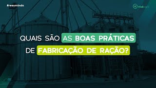 Quais são as Boas Práticas de Fabricação de Ração por Vialiagro [upl. by Gine386]