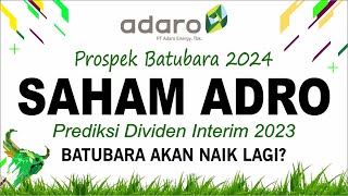 Analisa ADRO amp Prediksi Dividen ADRO 2023 Prospek Batubara 2024 Akan Cerah [upl. by Suckow]