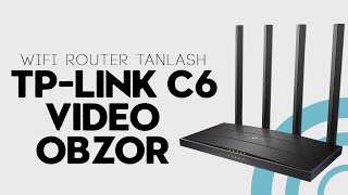 TPLink Archer C6 router haqida video tahlil ozbek tilida wifi tanlash 2024 [upl. by Salene921]