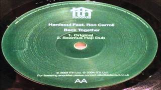 Hardsoul feat Ron Carroll  Back Together Original Mix [upl. by Seaden755]