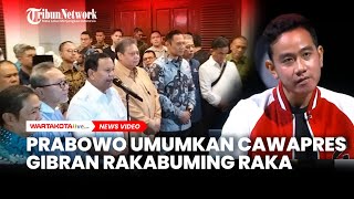 Prabowo Resmi Umumkan Gibran Rakabuming Raka Jadi Cawapres [upl. by Iphigenia]