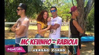 MC Kevinho  Rabiola versão Forró Valmir Lima Ft Route Dance [upl. by Peirce338]