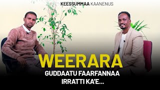 Weerara Guddaatu Faarfannaa irraatti Kae  Girmaa Kuusaa Keessummaa Kaanenus [upl. by Enomed]