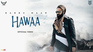 Babbu Maan  Hawaa  New Hindi Songs 2022 [upl. by Shuping995]