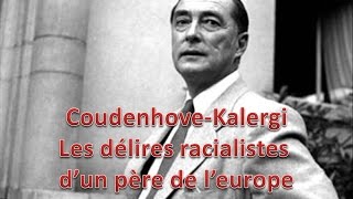 Les délires racialistes de Richard CoudenhoveKalergi  Ses meilleures citations [upl. by Theurich451]