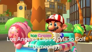 ❤ Los Angeles Laps 2 Mario Golf gameplay ❤ [upl. by Lemmy780]