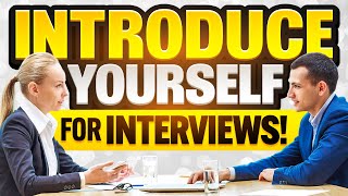 INTRODUCE YOURSELF for JOB INTERVIEWS in 2024 How to PREPARE for a JOB INTERVIEW [upl. by Auop]