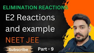 E2 elimination bimolecular reaction  elimination reactions organic chemistry [upl. by Ahsenat]