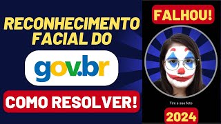 RECONHECIMENTO FACIAL DO GOVBR NÃO FUNCIONA SAIBA COMO RESOLVER  ATUALIZADO 2024 [upl. by Filmer]