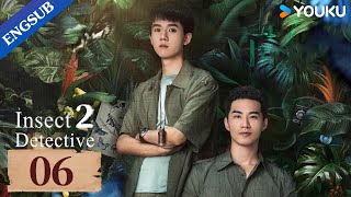 Insect Detective 2 EP06  Detective Drama  Zhang YaoChu YueThassapak Hsu  YOUKU [upl. by Cornie]