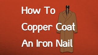 How To Copper Plate An Iron Nail [upl. by Marlin]