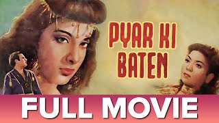 प्यार की बातें 1951  Pyar Ki Baten  Full Movie  NargisTrilok KapoorNeelam Akhtar Hussein [upl. by Enilraep23]