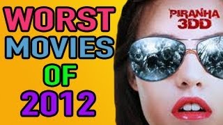 Worst Movies of 2012  Best Movie Lists [upl. by Romola]