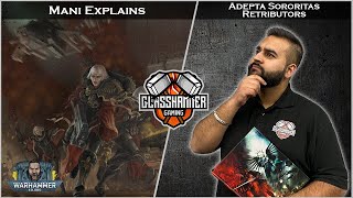 Mani Explains  Adepta Sororitas Retributors  Warhammer 40k [upl. by Frederick]