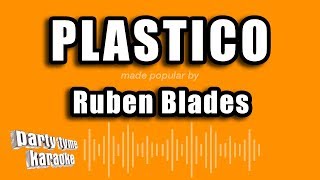 Ruben Blades  Plastico Versión Karaoke [upl. by Milburt984]