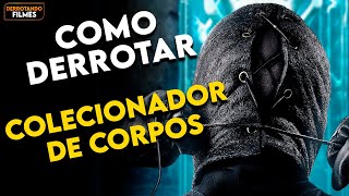 Como Derrotar o quotCOLECIONADOR DE CORPOSquot [upl. by Ruthie]