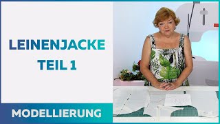 Eine Sommerjacke aus Leinen selber nähen Teil 1 Modellierung  Archiv [upl. by Aibos]