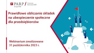 Prawidłowe obliczanie składek na ubezpieczenie społeczne dla przedsiębiorcy [upl. by Sharity]