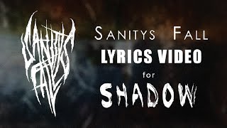 Shadow Lyrics by Sanitys Fall [upl. by Retep751]