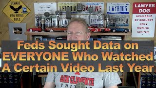 Feds Sought Data on EVERYONE Who Watched A Certain Video Last Year [upl. by Hserus11]