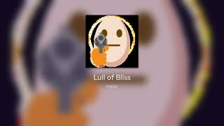 Lull of Bliss [upl. by Leugar]